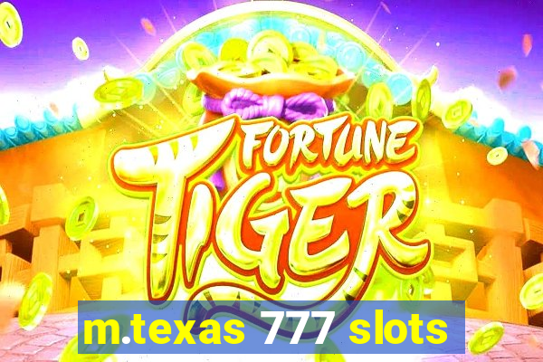 m.texas 777 slots